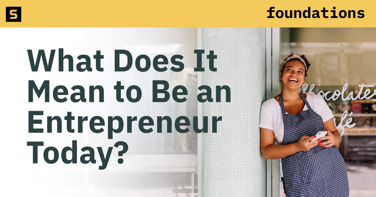 What Does It Mean to be an Entrepreneur Today?